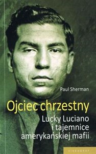 Obrazek Ojciec chrzestny Lucky Luciano i tajemnice amerykańskiej mafii