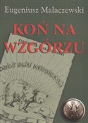 polish book : Koń na wzg... - Eugeniusz Małaczewski