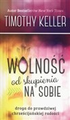 Zobacz : Wolność od... - Timothy Keller