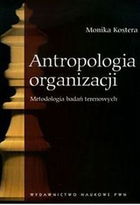Picture of Antropologia organizacji Metodologia badań terenowych