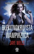 polish book : Błękitnokr... - Jaye Wells