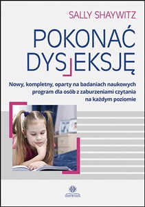 Picture of Pokonać dysleksję Nowy, kompletny, oparty na badaniach naukowych program dla osób z zaburzeniami czytania na każdym poziomie