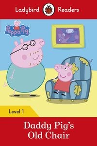Obrazek Peppa Pig: Daddy Pig's Old Chair Ladybird Readers Level 1