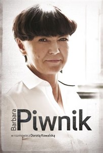 Picture of Barbara Piwnik w rozmowie z Dorotą Kowalską (książka z autografem)