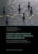 Finanse be... - Marek Szczepaniec, Przemysław Kulawczuk, Tomasz J -  Książka z wysyłką do UK