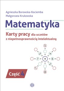 Picture of Matematyka. Karty pracy dla uczniów z niepełnosprawnością intelektualną. Część 4