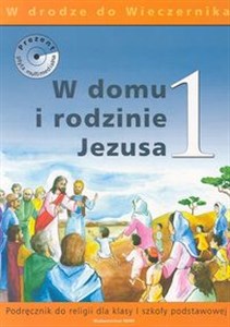 Picture of W domu i rodzinie Jezusa 1 Podręcznik W drodze do Wieczernika Szkoła podstawowa