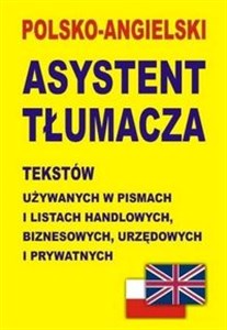 Obrazek Polsko-angielski asystent tłumacza tekstów używanych w pismach i listach handlowych, biznesowych, urzędowych i prywatnych