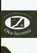 polish book : Oka-leczen... - Katarzyna Bazarnik, Zeneon Fajfer