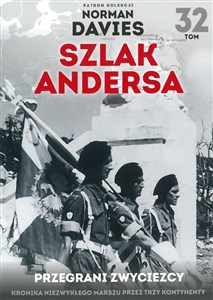 Picture of Szlak Andersa 32 Przegrani zwycięzcy Los Polski i Polaków po zakończeniu wojny