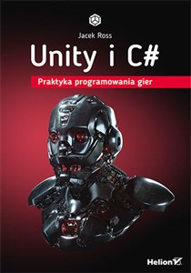 Picture of Unity i C# Praktyka programowania gier