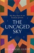 The Uncage... - Kylie Moore-Gilbert -  Książka z wysyłką do UK