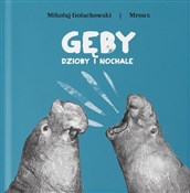 Książka : Gęby, dzio... - Mikołaj Golachowski, Maria Bulikowska MROUX