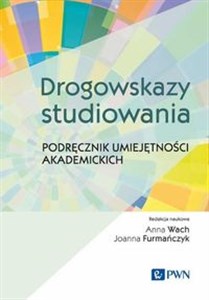 Obrazek Drogowskazy studiowania Podręcznik umiejętności akademickich