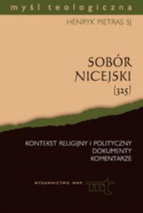 Picture of Sobór nicejski (325) Kontekst religijny i polityczny Dokumenty Komentarze