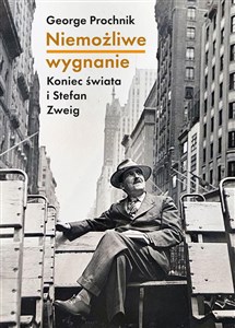 Picture of Niemożliwe wygnanie. Koniec świata i Stefan Zweig
