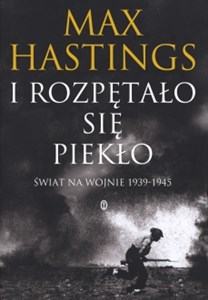 Picture of I rozpętało się piekło Świat na wojnie 1939-45