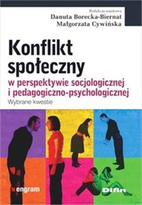Picture of Konflikt społeczny w perspektywie socjologicznej i pedagogiczno-psychologicznej Wybrane kwestie