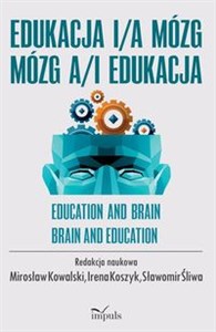 Picture of Edukacja i/a mózg Mózg a/i edukacja EDUCATION AND / AND BRAIN BRAIN AND / AND EDUCATION