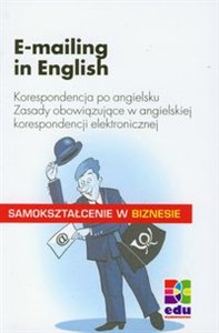 Obrazek E-mailing in English Korespondencja po angielsku. Zasady obowiązujące w angielskiej korespondencji elektronicznej.