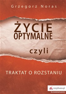 Picture of Życie optymalne czyli traktat o rozstaniu