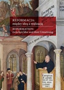 Picture of Reformacja między ideą a realizacją Aspekty europejskie polskie śląskie