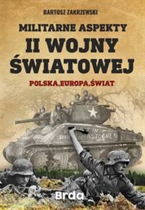 Picture of Militarne aspekty II wojny światowej Polska, Europa, Świat