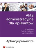 Akta admin... - Kinga Uryga, Paulina Mielcarek, Agnieszka Stec -  books in polish 