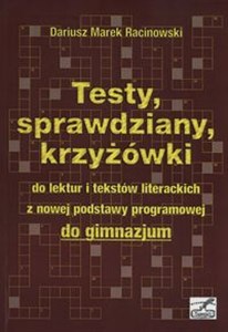 Picture of Testy sprawdziany krzyżówki do lektur i tekstów literackich z nowej podstawy programowej do gimnazjum