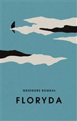 Floryda - Grzegorz Bogdał -  Polish Bookstore 