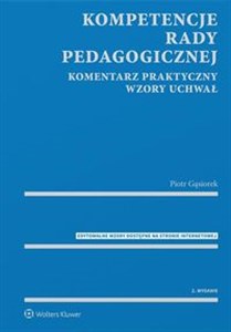 Obrazek Kompetencje rady pedagogicznej Komentarz praktyczny Wzory uchwał z serii Meritum