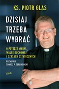 polish book : Dzisiaj tr... - Piotr Glas, Tomasz Terlikowski
