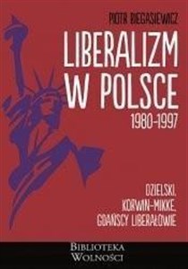 Obrazek Liberalizm w Polsce. 1980-1997