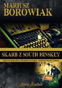 Picture of Skarb z South Hinskey Nieznane dokumenty polskiego wywiadu - Ekspozytura 300 - Enigma