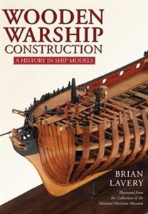 Obrazek Wooden Warship Construction A History in Ship Models