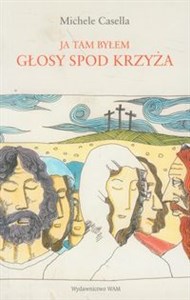 Obrazek Głosy spod krzyża Ja tam byłem