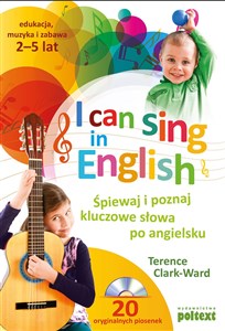 Picture of I can sing in English Śpiewaj i poznaj kluczowe słowa po angielsku