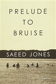Prelude to... - Saeed Jones -  Polish Bookstore 