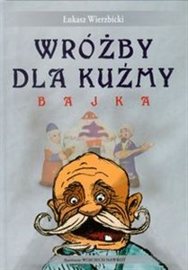Picture of Wróżby dla Kuźmy Bajka
