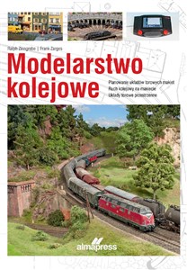 Picture of Modelarstwo kolejowe Planowanie układów torowych makiet • Ruch kolejowy na makiecie • Układy torowe przestrzenne