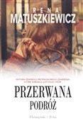 Przerwana ... - Irena Matuszkiewicz -  books in polish 