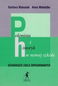 Picture of Polonista i historyk w nowej szkole Scenariusze lekcji Szkoła podstawowa