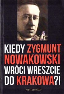 Picture of Kiedy Zygmunt Nowakowski wróci wreszcie do Krakowa?