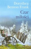 Polska książka : Czar miłoś... - Benton Dorothea Frank