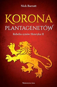 Picture of Korona Plantagenetów Rebelia synów Henryka II