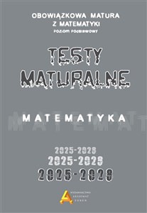 Picture of Zbiór testów i zadań maturalnych z matematyki poziom podstawowy 2025-2028