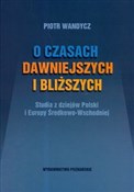 polish book : O czasach ... - Piotr S. Wandycz