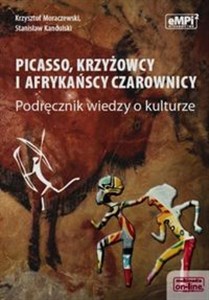 Picture of Picasso krzyżowcy i afrykańscy czarownicy Podręcznik wiedzy o kulturze Liceum, technikum