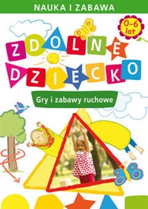 Picture of Zdolne dziecko 0-6 lat Gry i zabawy ruchowe