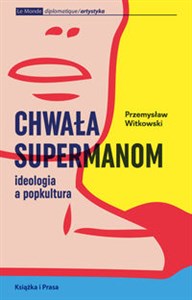 Picture of Chwała supermanom Ideologia a popkultura